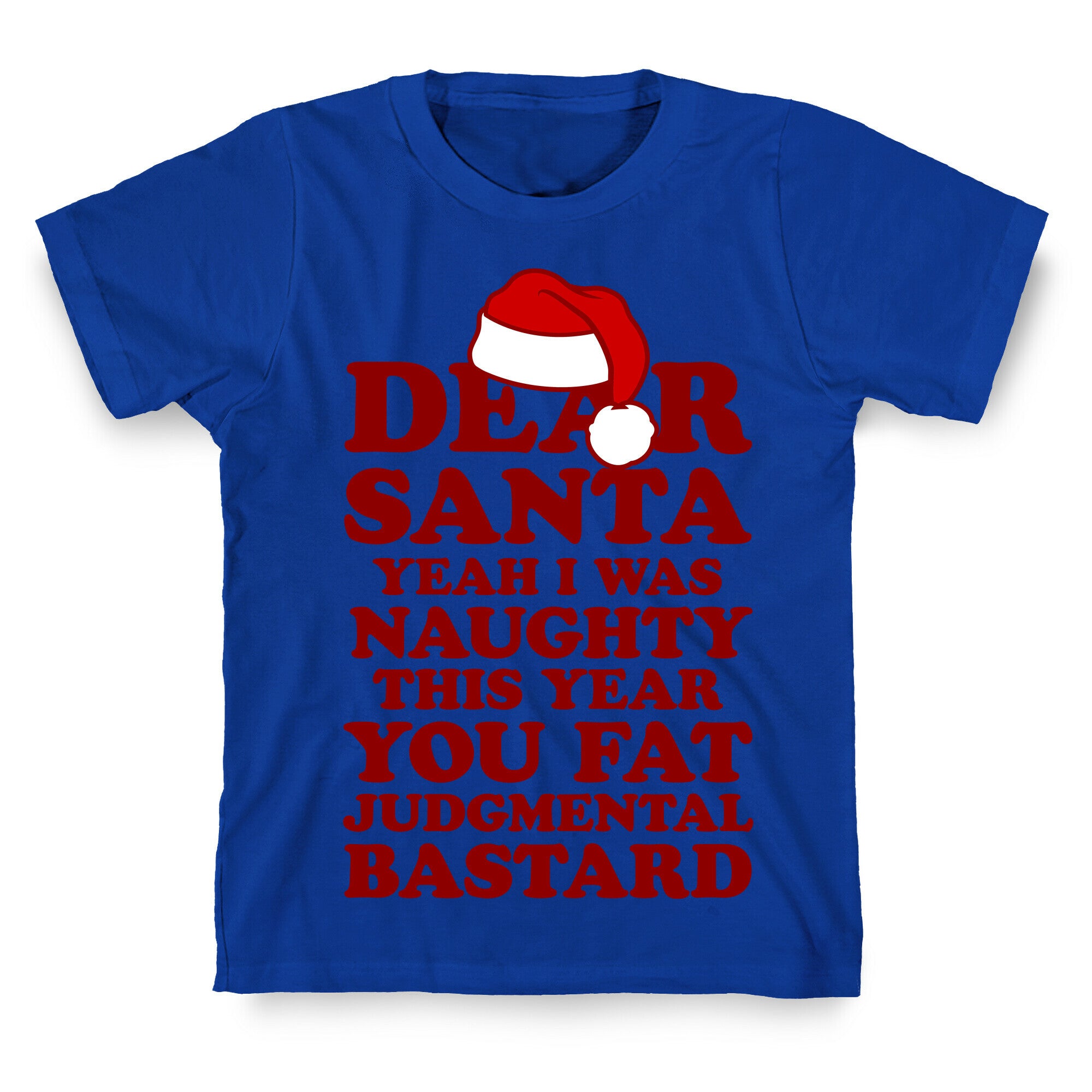Dear Santa Yeah I Was Naughty This Year T-Shirt